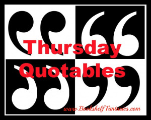 Thursday Quotables: May 23rd